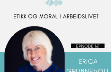 HR-podden: Etikk og moral i arbeidslivet med Erica Grunnevoll